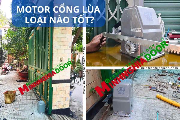 Motor cổng lùa loại nào tốt?